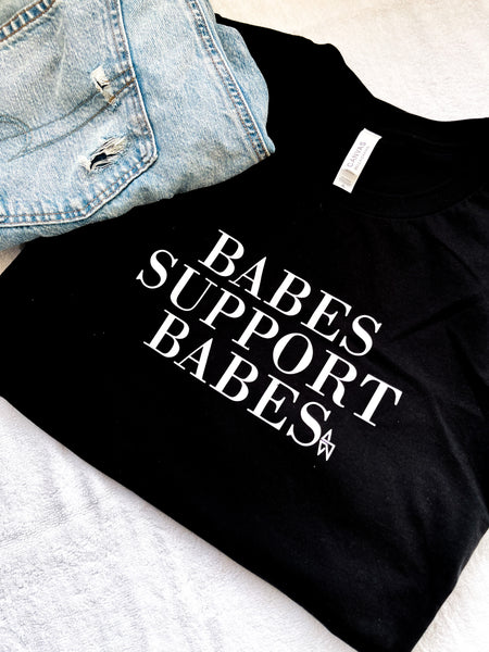 Babes Support Babes Tee