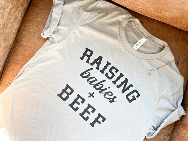 Raising Babies & Beef Shirt