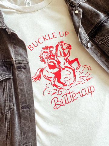 Buckle Up Buttercup Shirt